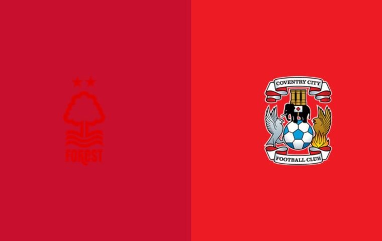 Nottingham Forest vs Coventry City: Jadwal dan Cara Menonton